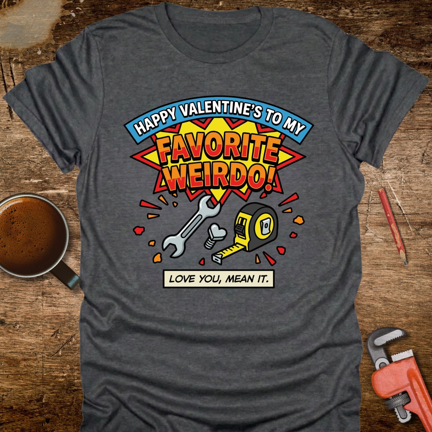 Valentine's Favorite Weirdo T-Shirt