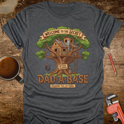 Dad-a-Base Treehouse T-Shirt