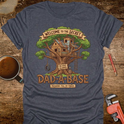 Dad-a-Base Treehouse T-Shirt