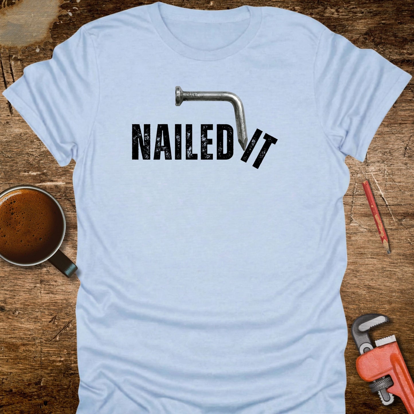 Nailed It T-Shirt