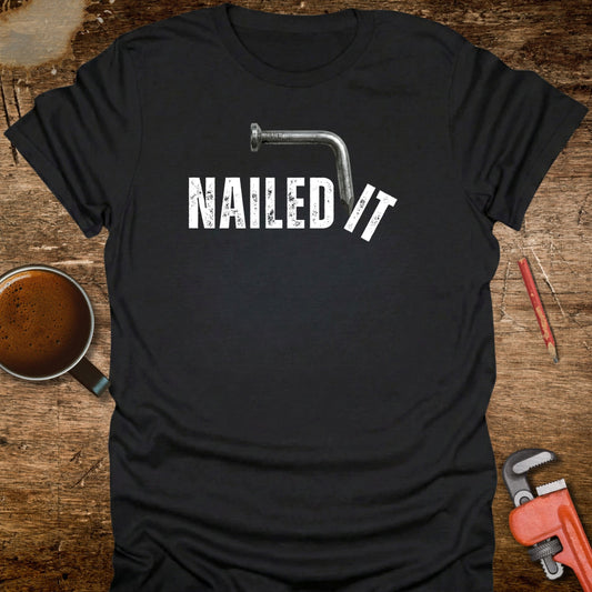 Nailed It T-Shirt