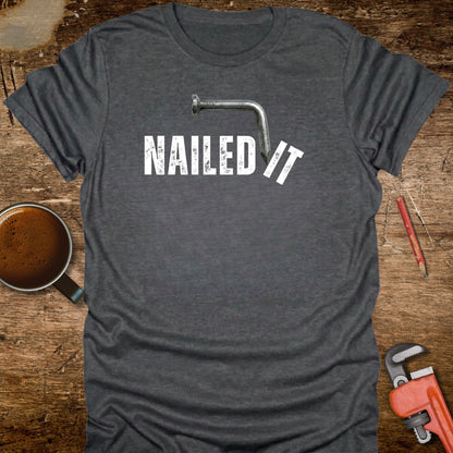 Nailed It T-Shirt