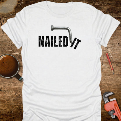 Nailed It T-Shirt