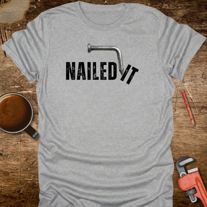 Nailed It T-Shirt