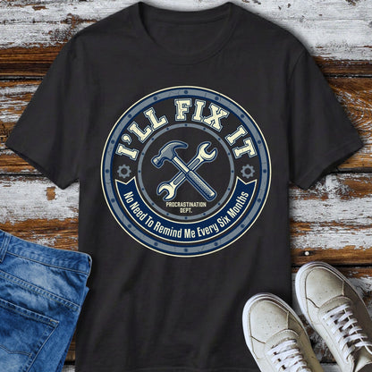 🛠️ Procrastination Fix-It T-Shirt