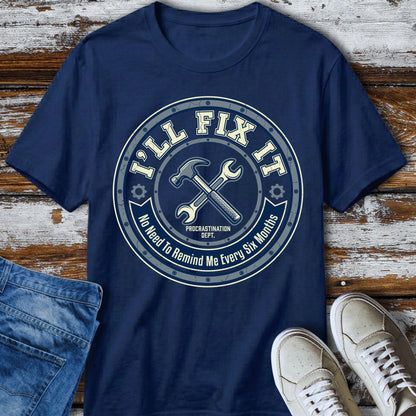 🛠️ Procrastination Fix-It T-Shirt
