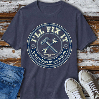 🛠️ Procrastination Fix-It T-Shirt