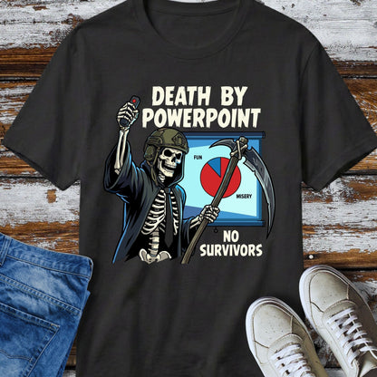 Death By PowerPoint T-Shirt