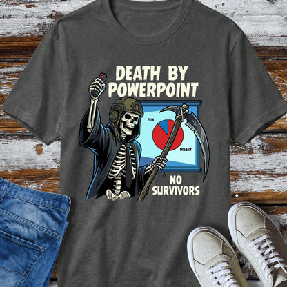 Death By PowerPoint T-Shirt