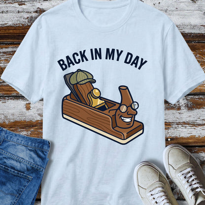 Back In My Day T-Shirt