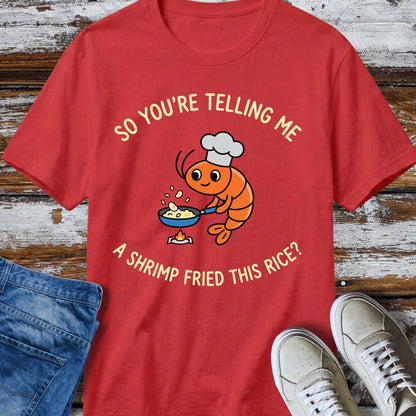 Shrimp Fried Rice T-Shirt