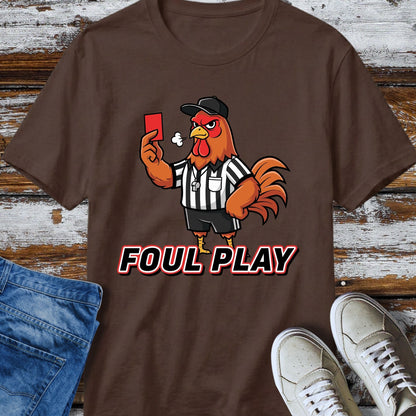 Foul Play Rooster Referee T-Shirt