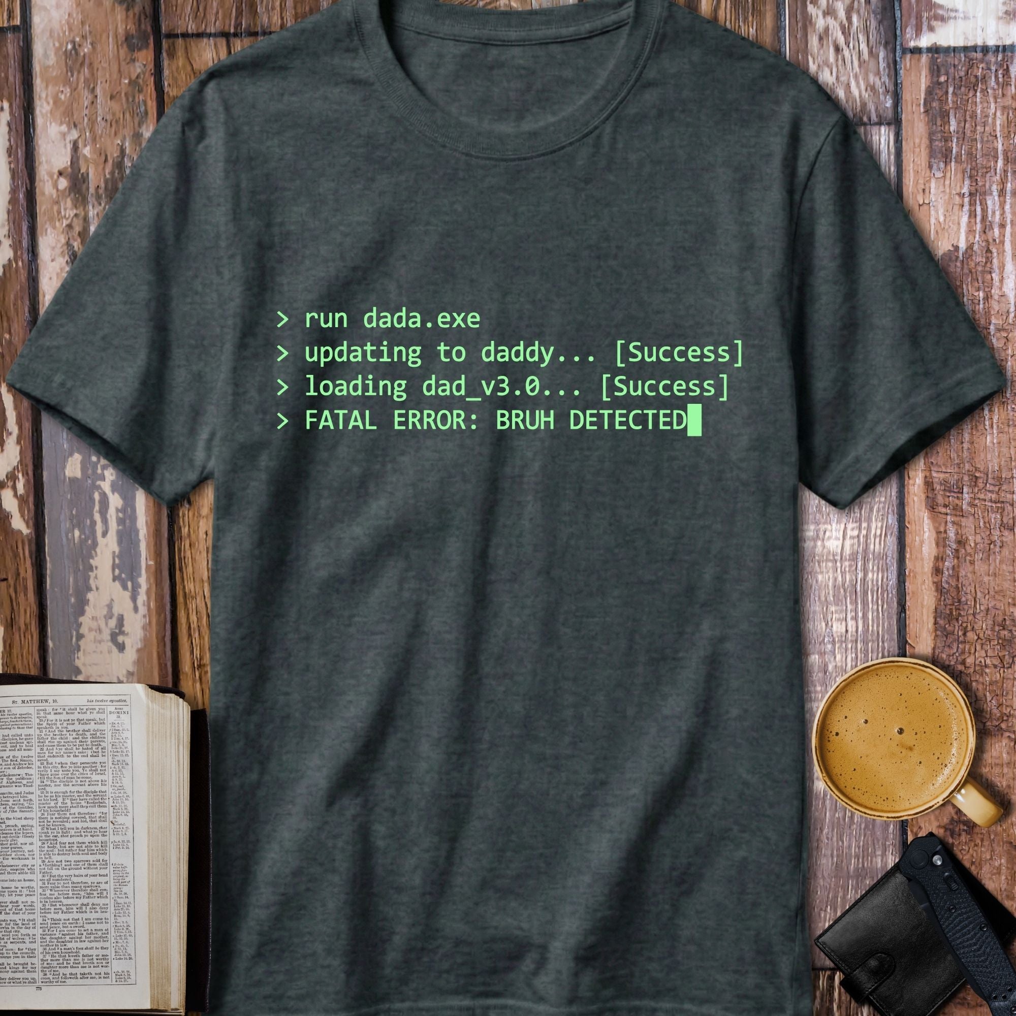 Fatal Error Bruh Detected Dad T-Shirt - alternative colour mockup