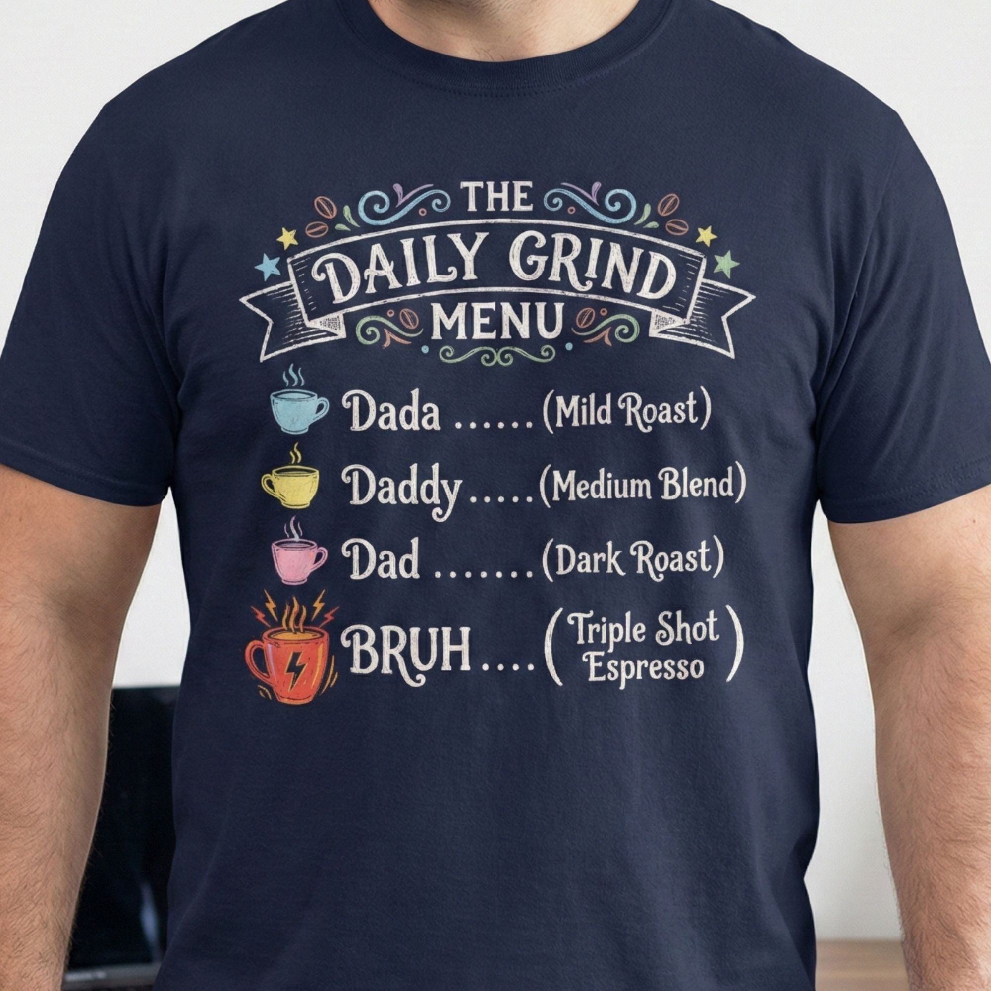 Daily Grind Dad Menu T-Shirt - lifestyle product photo