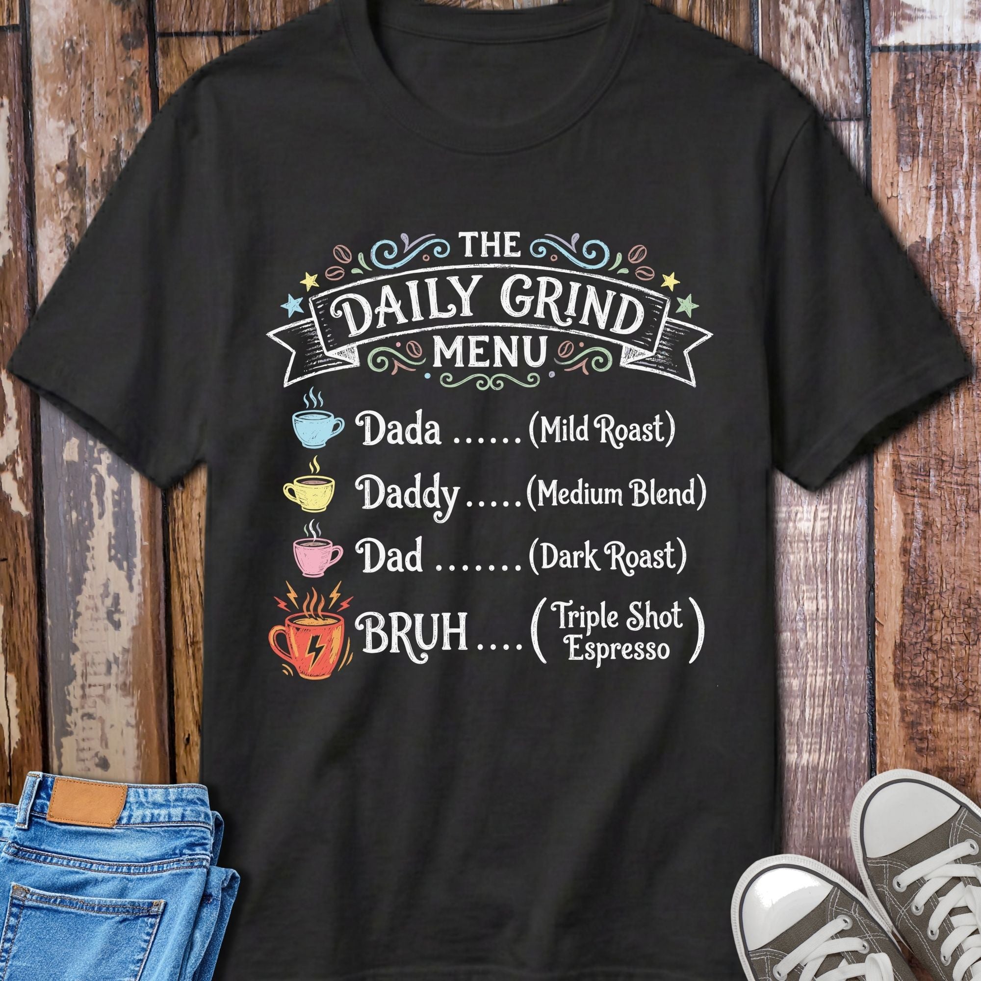 Daily Grind Dad Menu T-Shirt - front view funny graphic tee