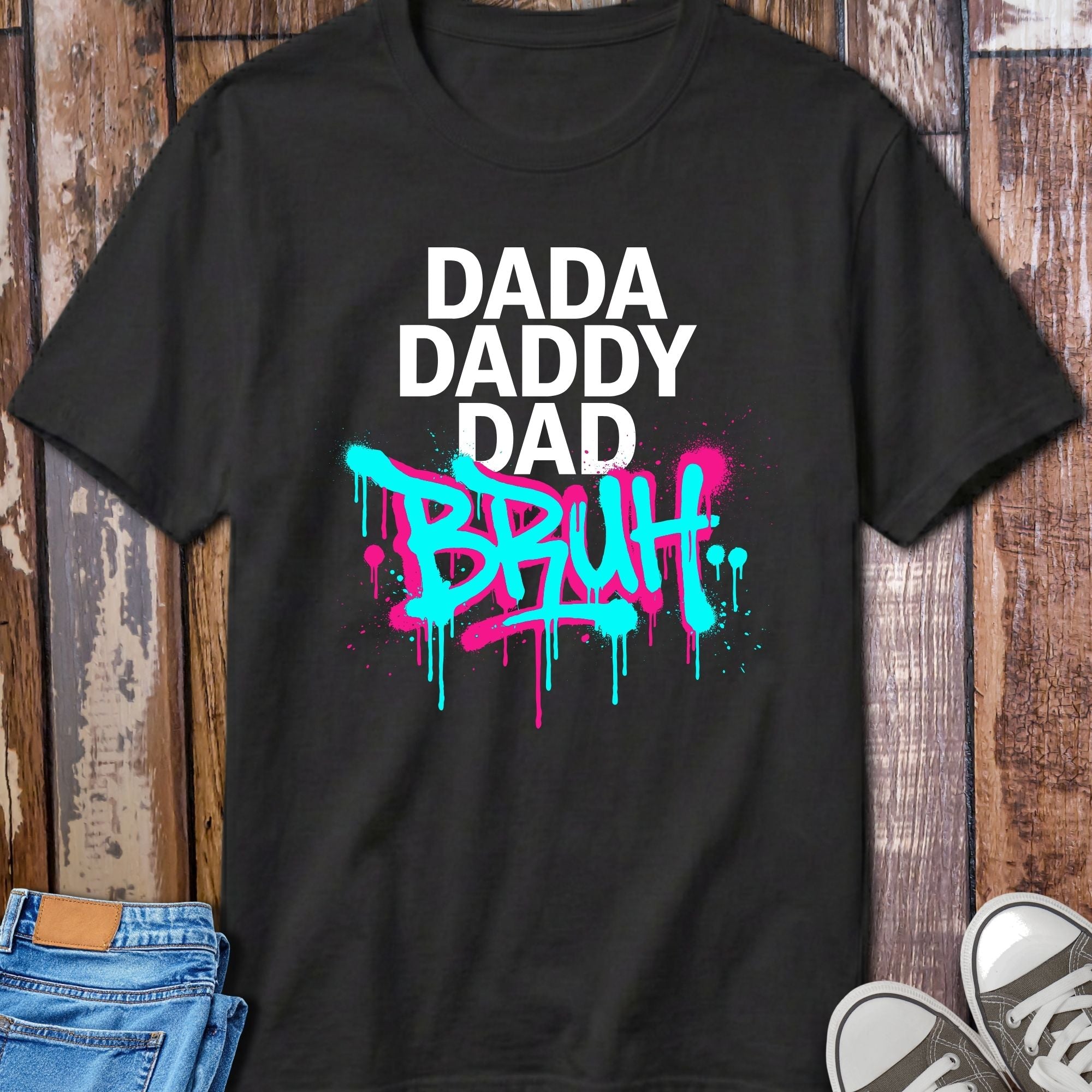 Dad Daddy Dad Bruh T-Shirt - design detail closeup