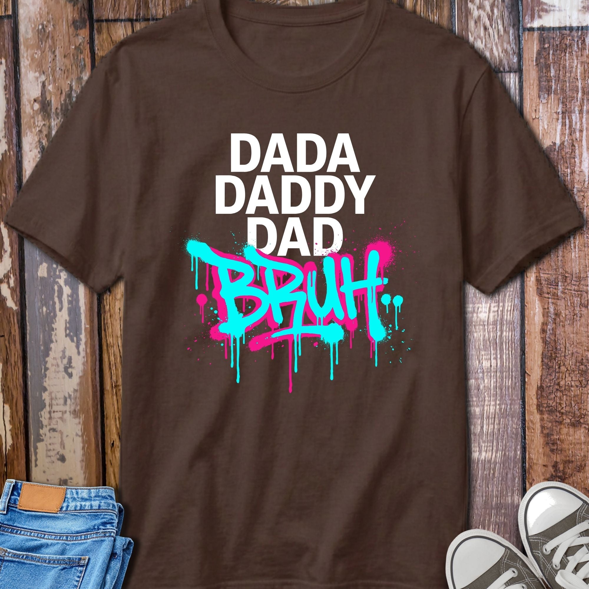 Dad Daddy Dad Bruh T-Shirt - alternative colour mockup
