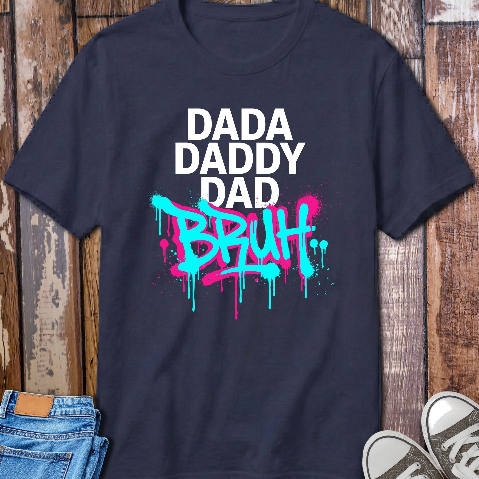Dad Daddy Dad Bruh T-Shirt - product mockup view 10