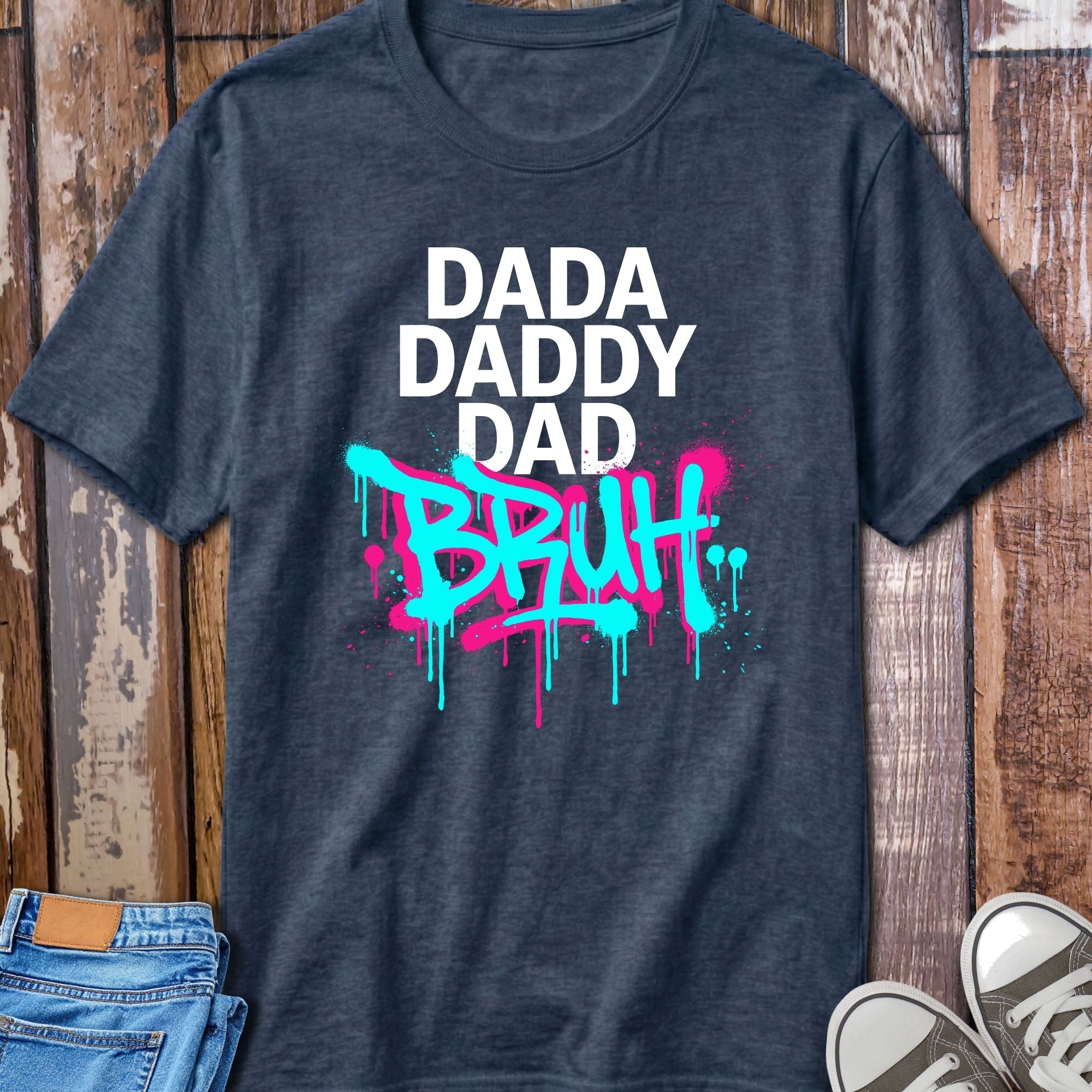 Dad Daddy Dad Bruh T-Shirt - product mockup view 11