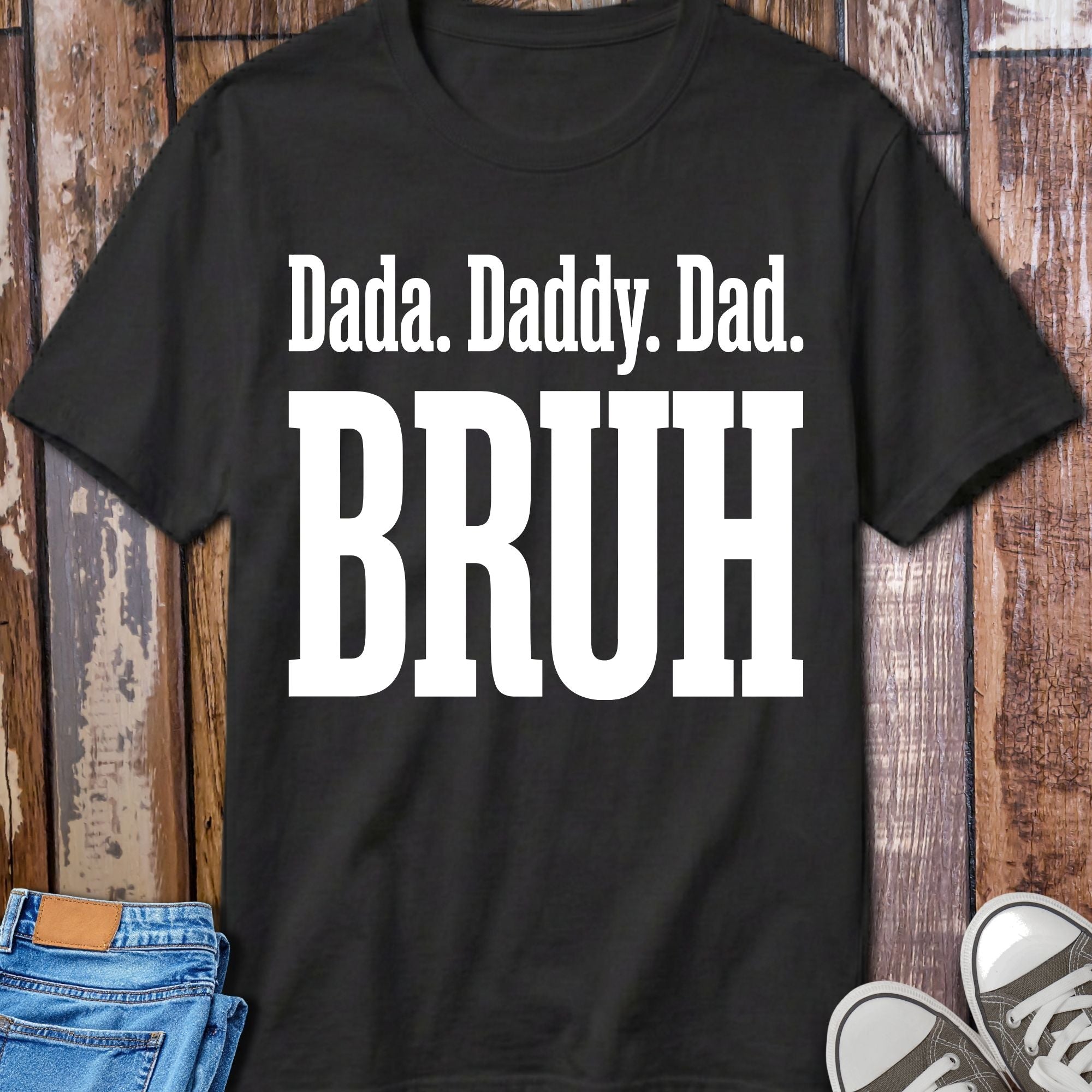 Dada Daddy Dad Bruh T-Shirt - design detail closeup
