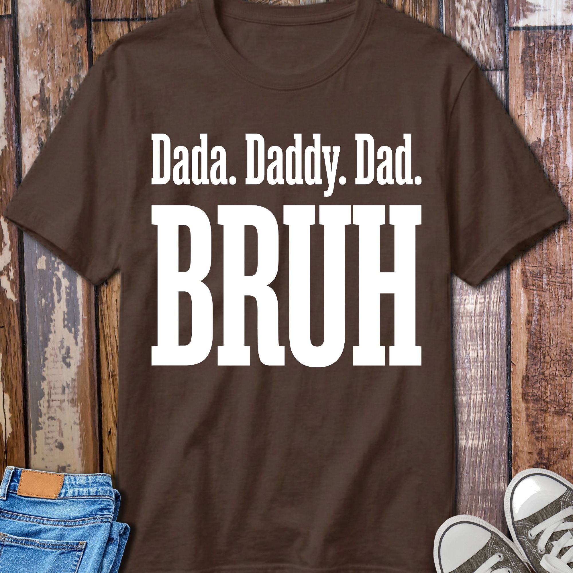 Dada Daddy Dad Bruh T-Shirt - alternative colour mockup
