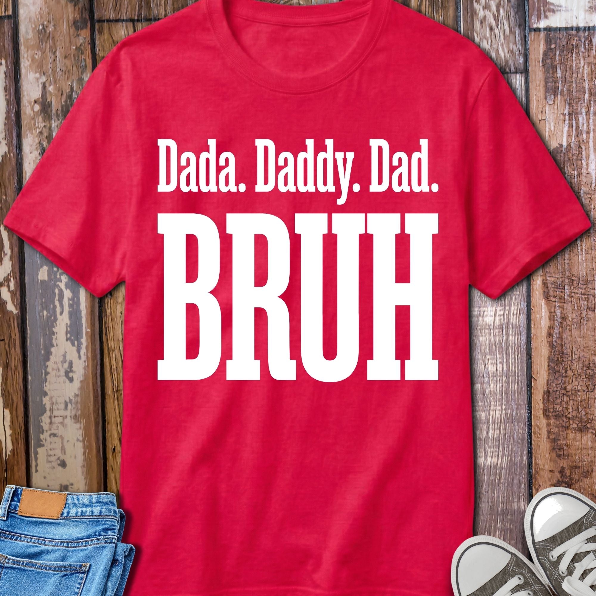 Dada Daddy Dad Bruh T-Shirt - product mockup view 12