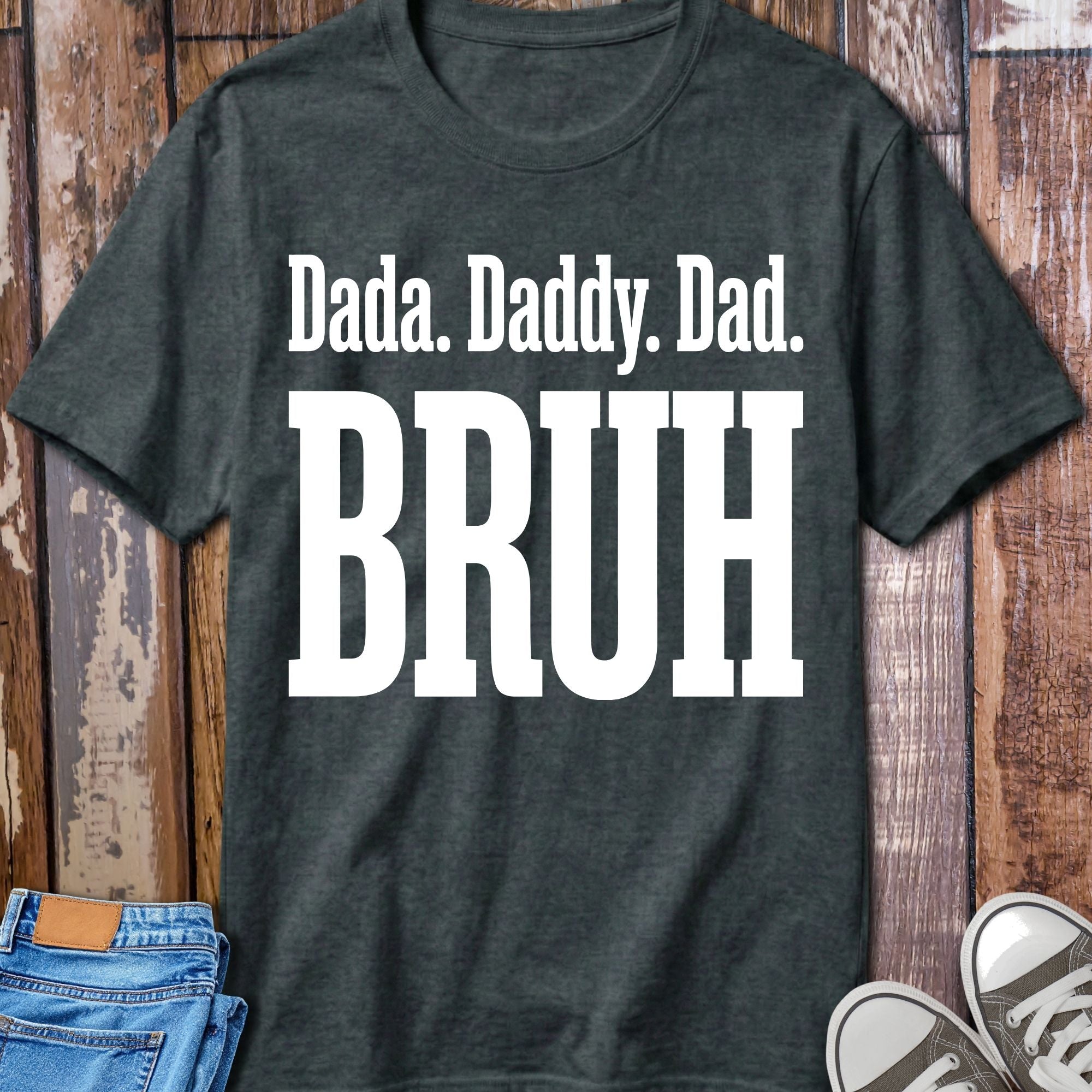 Dada Daddy Dad Bruh T-Shirt - colour variant view